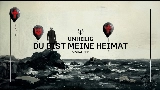 Miniatură video Du bist meine Heimat