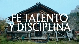 Miniatură video Fe, Talento y Disciplina