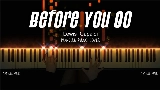 Miniatură video Before You Go - Piano Version