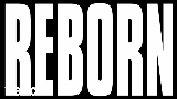Miniatură video Reborn