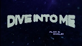 Miniatură video Dive Into Me