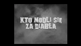 Miniatură video Kto modli się za diabła?