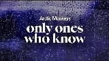 Miniatură video Only Ones Who Know