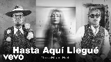 Miniatură video Hasta Aquí Llegué