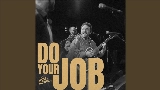 Miniatură video Do Your Job