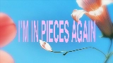 Miniatură video In Pieces Again