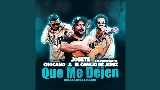 Miniatură video Que Me Dejen