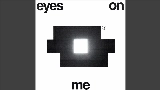 Miniatură video Eyes On Me