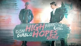 Miniatură video High Hopes - Don Diablo Remix