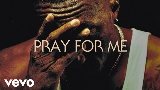 Miniatură video Pray For Me
