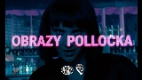 Miniatură video Obrazy Pollocka