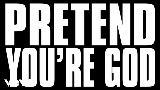 Miniatură video Pretend You're God