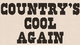 Miniatură video Country's Cool Again