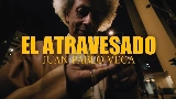 Miniatură video El Atravesado
