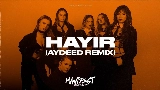 Miniatură video Hayır - AYDEED Remix