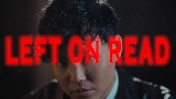 Miniatură video Left On Read