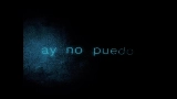 Miniatură video Ay No Puedo