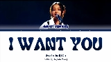 Miniatură video I Want You (Prod. Kim Do Hun)