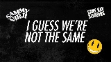 Miniatură video I Guess We're Not The Same
