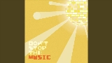 Miniatură video Don't Stop The Music
